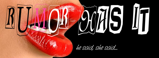 Rumor Has It